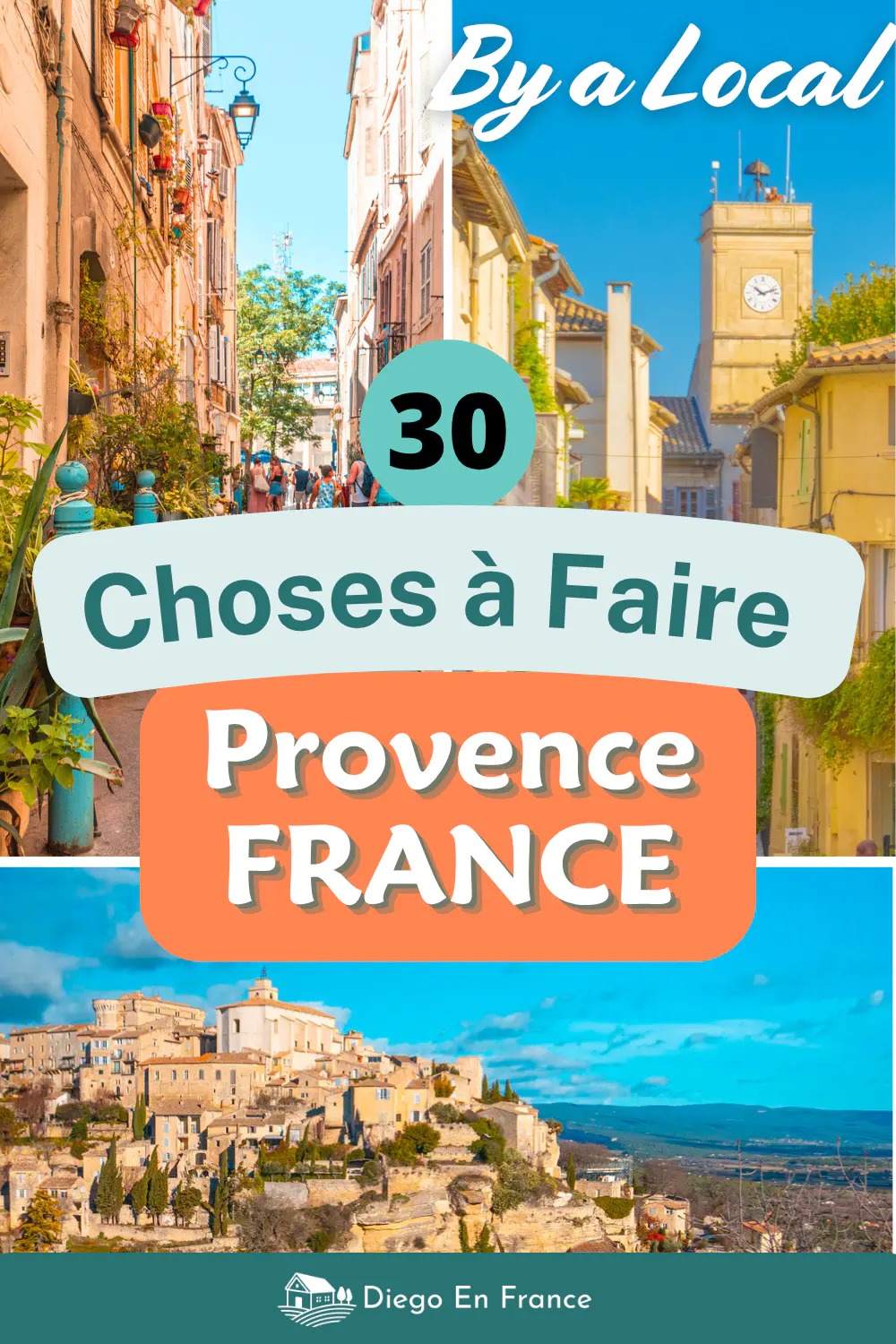 Que faire en Provence. Les 30 choses à faire. Guide idéal pour la famille